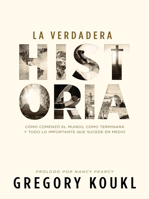 Title details for La verdadera historia by Greg Koukl - Available